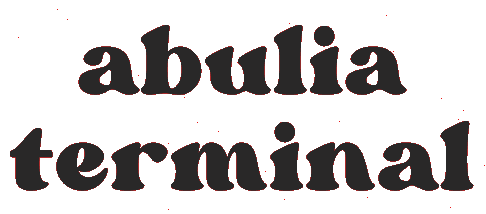 Abulia Terminal